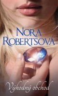 Robertsová Nora: Výhodný obchod