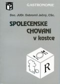 Ječný Dobromil: Společenské chování v kostce