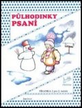 Mikulenková Hana: Půlhodinky psaní - Písanka 2 pro 2.ročník ZŠ