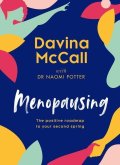 McCall Davina: Menopausing : The Positive Roadmap to Your Second Spring