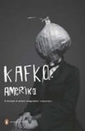 Kafka Franz: Amerika : The Man Who Disappeared