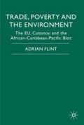 Flint Adrian: Trade, Poverty and the Environment