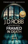 Robb J. D.: Framed In Death: An Eve Dallas thriller (In Death 61)