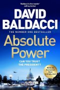 Baldacci David: Absolute Power: The very first iconic thriller from the number one bestsell