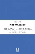 Gaiman Neil: Art Matters