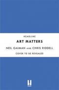 Gaiman Neil: Art Matters