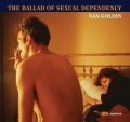 Goldin Nan: Nan Goldin: The Ballad of Sexual Dependency