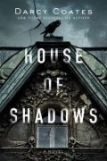 Coates Darcy: House of Shadows