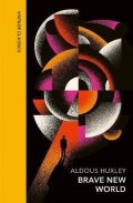 Huxley Aldous: Brave New World: Vintage Quarterbound Classics