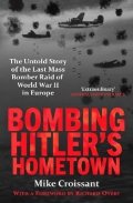 Croissant Mike: Bombing Hitler´s Hometown