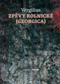 Vergilius Maro Publius: Zpěvy rolnické (Georgica)