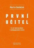 Sedláček Martin: První učitel - K roli ředitele školy v pedagogickém vedení