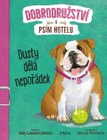 Swansonová Saterenová Shelley: Dobrodružství v psím hotelu 3: Dusty dělá nepořádek