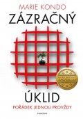 Kondo Marie: Zázračný úklid - Pořádek jednou provždy