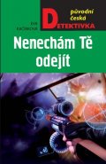 Kačírková Eva: Nenechám tě odejít