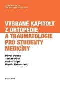 Douša Pavel: Vybrané kapitoly z ortopedie a traumatologie pro studenty medicíny