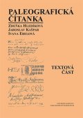 Hledíková Zdeňka: Paleografická čítanka - Textová část