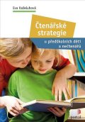Koželuhová Eva: Čtenářské strategie - u předškolních dětí a nečtenářů