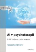 : AI v psychoterapii - Umělá inteligence v rukou terapeuta