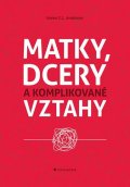 Anderson C. L. Karen: Matky, dcery a komplikované vztahy