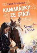 Schreiberová Chantal: Kamarádky ze stájí 1 - Šepot srdce