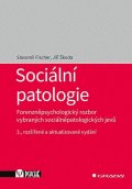 Fischer Slavomil: Sociální patologie - Forenzněpsychologický rozbor vybraných sociálněpatolog