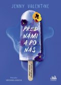 Valentine Jenny: Před námi a po nás
