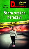 Pavlín Josef: Stará vražda nerezaví