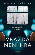 Ludvíková Jitka: Vražda není hra