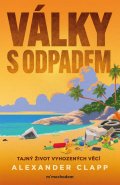Clapp Alexander: Války s odpadem