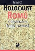 Balvín Jaroslav: Holocaust Romů v povídkách Eleny Lackové