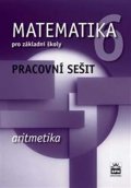 Boušková Jitka: Matematika 6 pro základní školy  - Aritmetika - Pracovní sešit