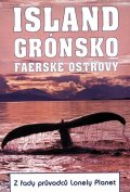 neuveden: Island, Grónsko a Faerské ostrovy - Z řady průvodců Lonely Planet