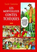 Lomová Lucie: Les Merveilleux contes Tchéques / Zlaté české pohádky (francouzsky)