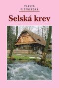 Pittnerová Vlasta: Selská krev