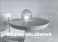 Valušková Milena: Milena Valušková - Fotografie 1971-2017