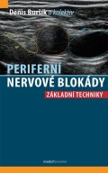 Buršík Denis: Periferní nervové blokády - Základní techniky