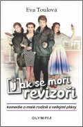 Toulová Eva: Jak se moří revizoři - Komedie o malé rodině s velkými plány