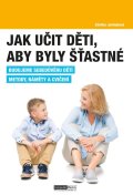 Janhubová Zdeňka: Jak učit děti, aby byly šťastné