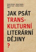 Petrbok Václav: Jak psát transkulturní literární dějiny?
