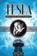 Kent David J.: Tesla - Génius, který zkrotil elektřinu