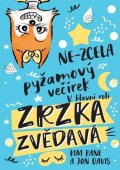 Kane Kim: Zrzka Zvědavá 4 - Ne-zcela pyžamový večírek
