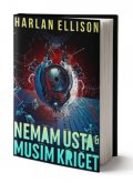 Ellison Harlan: Nemám ústa a musím křičet