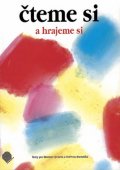 Ulrychová Irina: Čteme si a hrajeme si 1