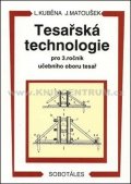 kolektiv autorů: Tesařská technologie pro 3. ročník SOU