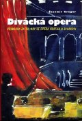 Gregor Čestmír: Divácká opera - Přímluva za to, aby se opera vrátila k divákovi