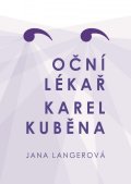 Langerová Jana: Oční lékař Karel Kuběna