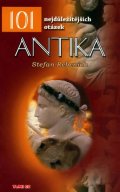 Rebenich Stefan: Antika - 101 nejdůležitějších otázek