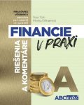 Tóth Peter: Financie v praxi - riešenie a komentáre - časť A