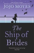 Moyesová Jojo: The Ship Full of Brides